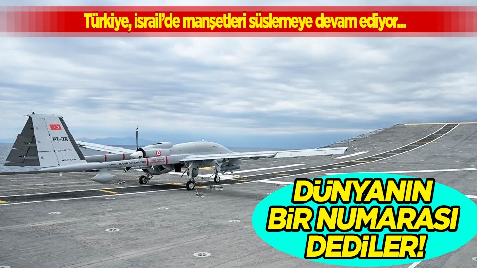 Türkiye, İsrail’de manşetlerde: ‘Dünyanın bir numarası dediler'