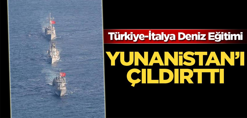 Türkiye-İtalya Deniz Eğitimi! Yunanistan'ı çıldırttı