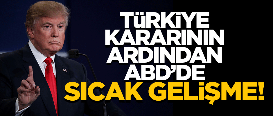 Türkiye kararının ardından Trump üzerindeki baskı artıyor!