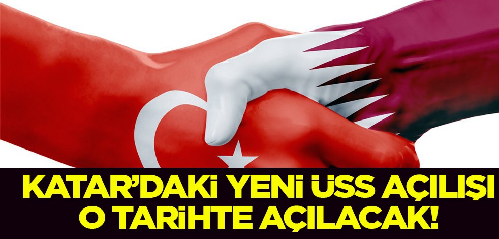 Türkiye Katar anlaşması: Katar'daki yeni üssün açılışı o tarihte olacak! Türkiye'nin hamlesi, tarihi ortaya çıktı