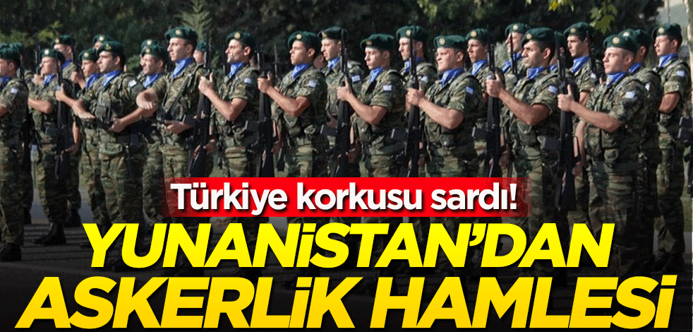 Türkiye korkusu sardı! Yunanistan'dan askerlik hamlesi