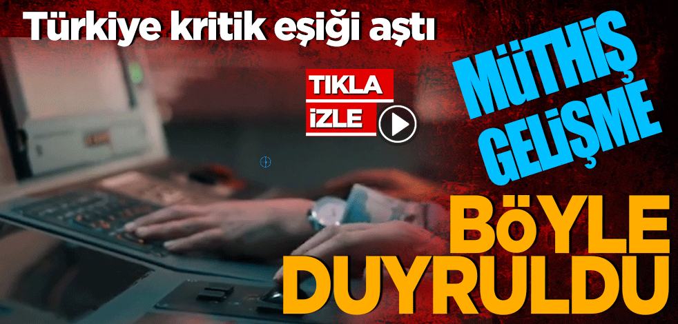 Türkiye kritik eşiği geçti! Müthiş gelişme duyuruldu