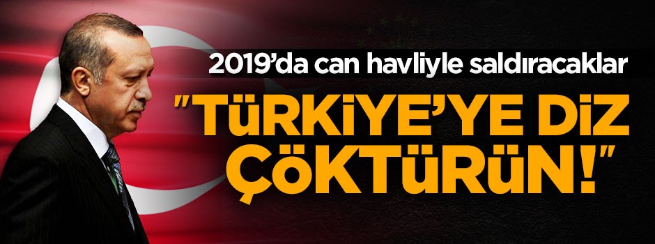 'Türkiye kuşatma altına alınmak isteniyor'