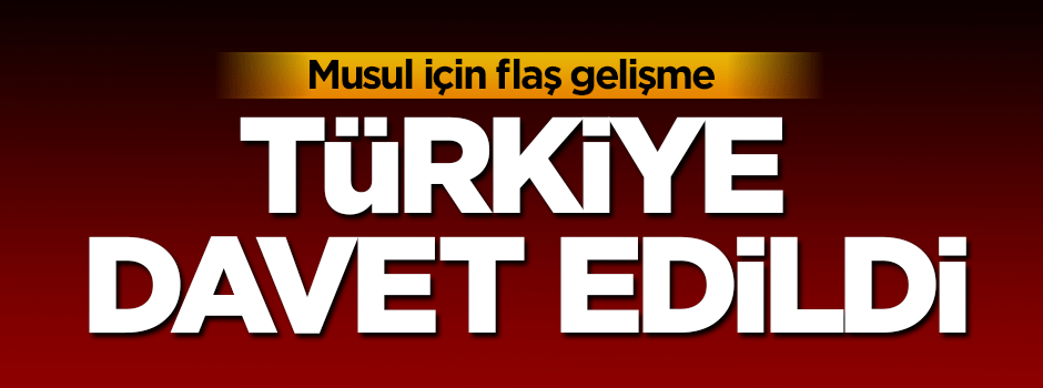 Türkiye Musul toplantısına davet edildi