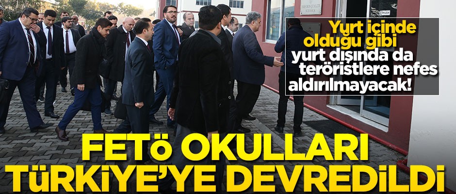 Türkiye, o ülkedeki FETÖ okullarını devraldı!