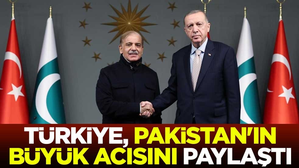 Türkiye, Pakistan'ın büyük acısını paylaştı