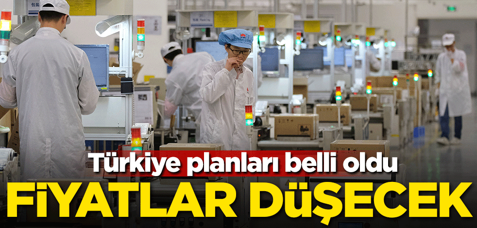 Türkiye planları belli oldu! Fiyatlar düşecek