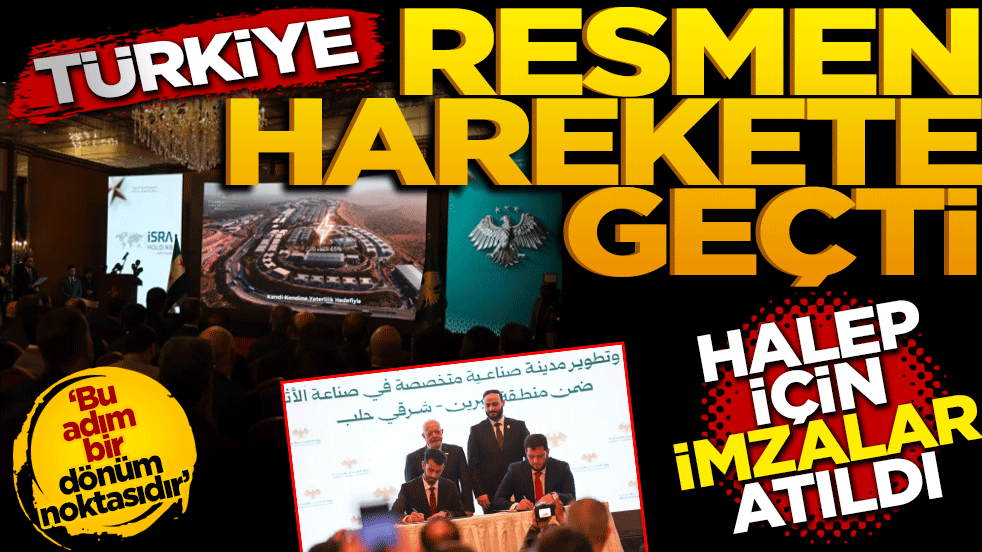 Türkiye resmen harekete geçti: Halep için tarihi imzalar atıldı