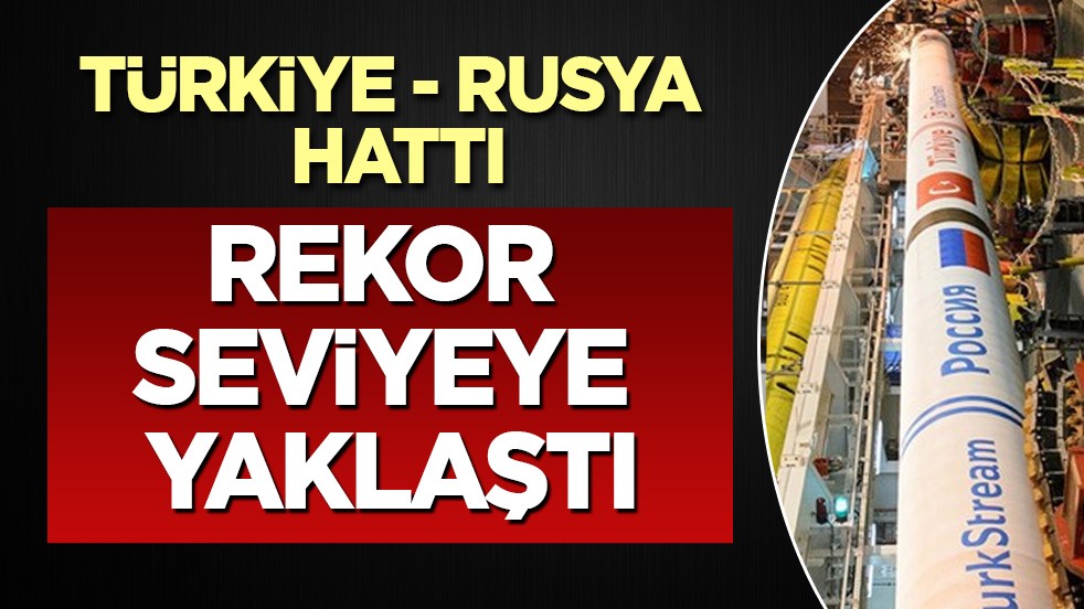 Turkiye - Rusya hattı: AB'ye gaz ihracatı rekor seviyeye yaklaştı