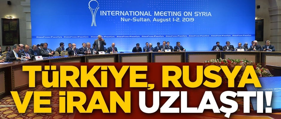 Türkiye, Rusya ve İran uzlaştı! Dünyaya çağrıda bulundular