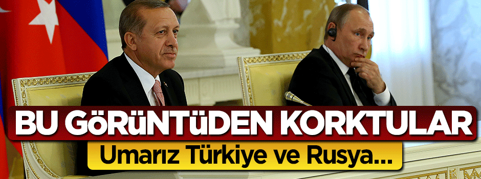 Erdoğan - Putin yakınlaşması Almanya'yı korkuttu