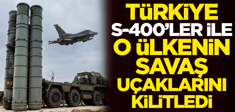 Türkiye, S-400'ler ile ABD savaş uçaklarını kilitledi