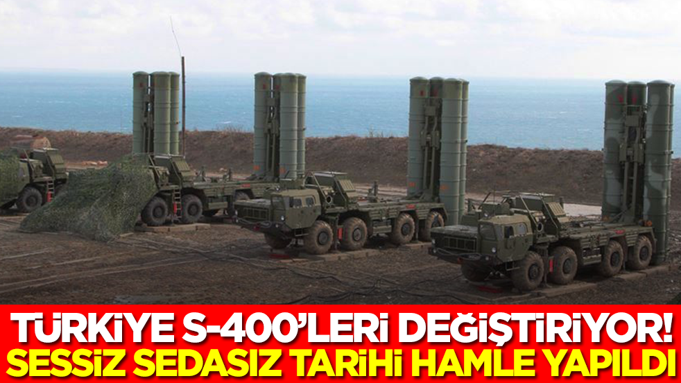 Türkiye S-400'leri değiştiriyor! Sessiz sedasız tarihi hamle yapıldı