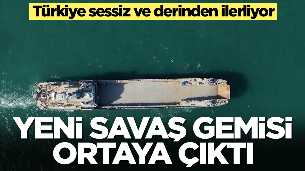 Türkiye sessiz ve derinden ilerliyor: Yeni savaş gemisi ortaya çıktı