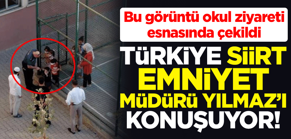 Türkiye Siirt Emniyet Müdürü Halit Aziz Yılmaz'ı konuşuyor! Okul ziyaretinde gönülleri fethetti