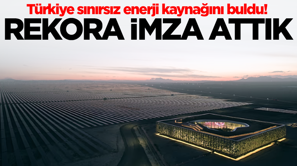 Türkiye sınırsız enerji kaynağını buldu: Rekora imza attık
