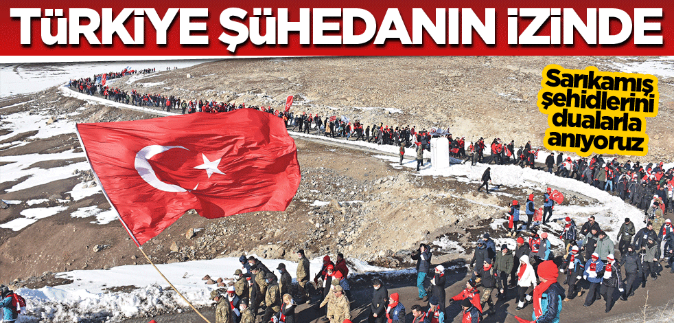 Türkiye Şühedanın izinde yürüdü