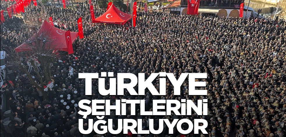 Türkiye tek yürek... Binler, şehitlerimizi uğurladı