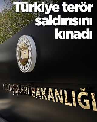 Türkiye terör saldırısını kınadı