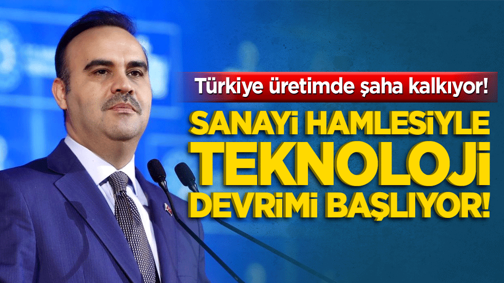 Türkiye üretimde şaha kalkıyor! Sanayi hamlesiyle teknoloji devrimi başlıyor!