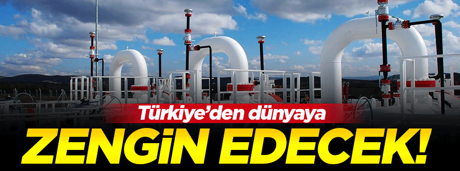 Türkiye üzerinden doğalgaz dünyaya açılacak