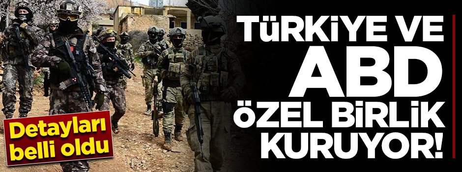 Türkiye ve ABD Münbiç'te özel birlik kuruyor!