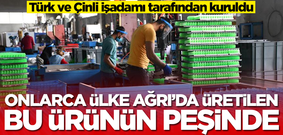 Türkiye ve Çin ortaklığında kuruldu! Onlarca ülke Ağrı'da üretilen bu ürünün peşinde