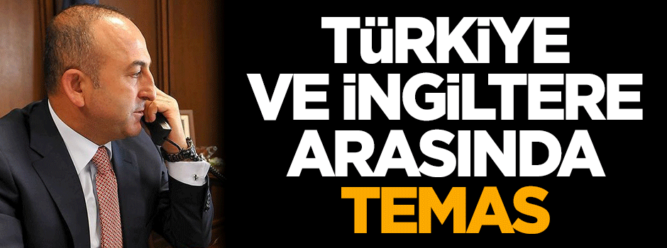 Türkiye ve İngiltere arasında temas