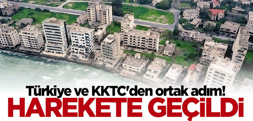 Türkiye ve KKTC'den ortak adım: Harekete geçildi