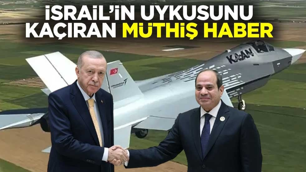Türkiye ve Mısır'dan İsrail'in uykusunu kaçıran KAAN hamlesi