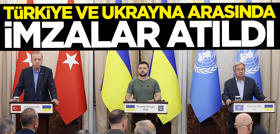 Türkiye ve Ukrayna arasında yeni anlaşma! İmzalar atıldı