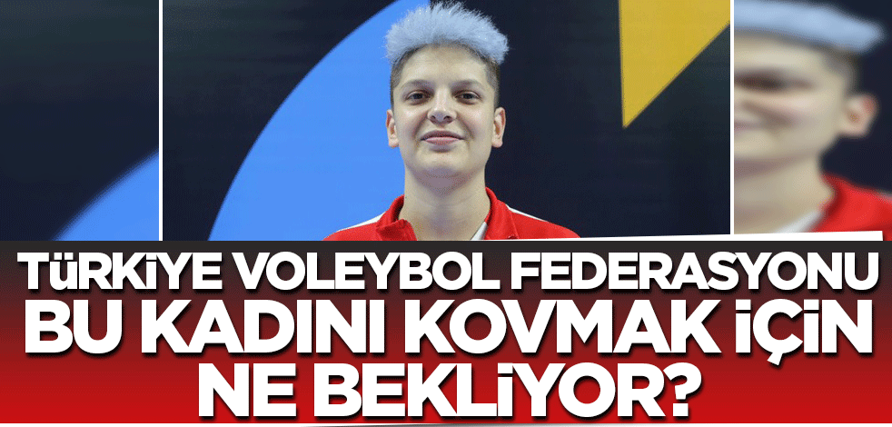 Türkiye Voleybol Federasyonu neden sessiz? Ebrar Karakurt'un ahlak dışı yaşamı medyada normalleştiriliyor