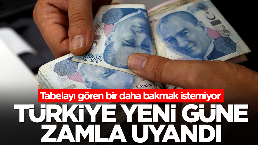 Türkiye yeni güne zamla uyandı: Tabelayı gören bir daha bakmak istemiyor
