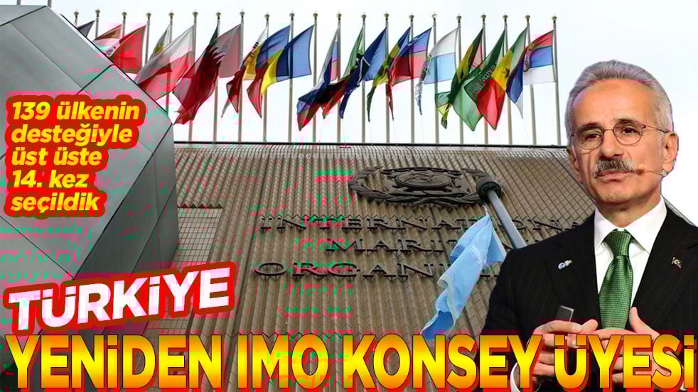 Türkiye yeniden IMO konsey üyesi