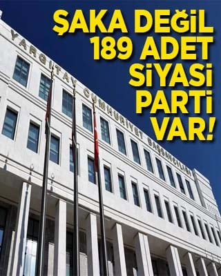 Türkiye'de 189 adet siyasi parti faaliyet gösteriyor