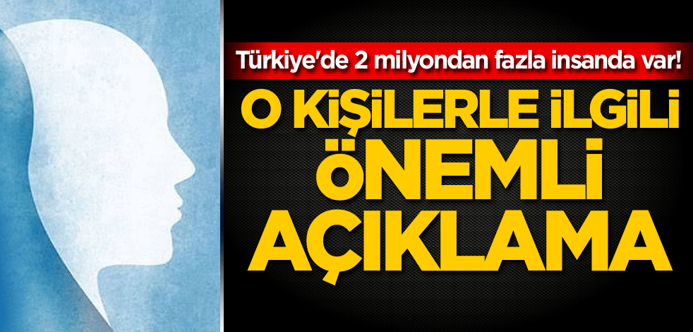 Türkiye'de 2 milyondan fazla insanda var! O kişilerle ilgili önemli açıklama