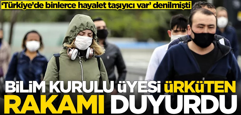 ‘Türkiye’de 400 bin hayalet taşıyıcı var’ denilmişti! Bilim Kurulu üyesi o rakamı açıkladı