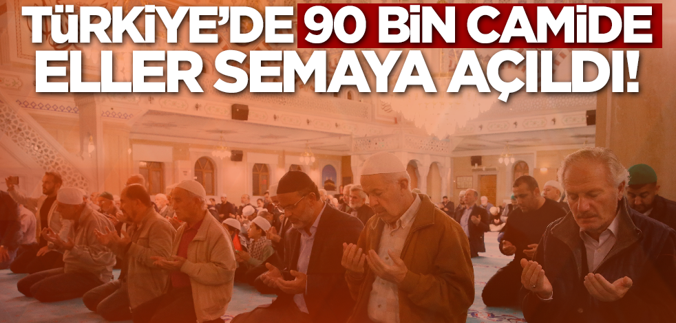 Türkiye'de 90 bin camide Filistinliler için dua edildi