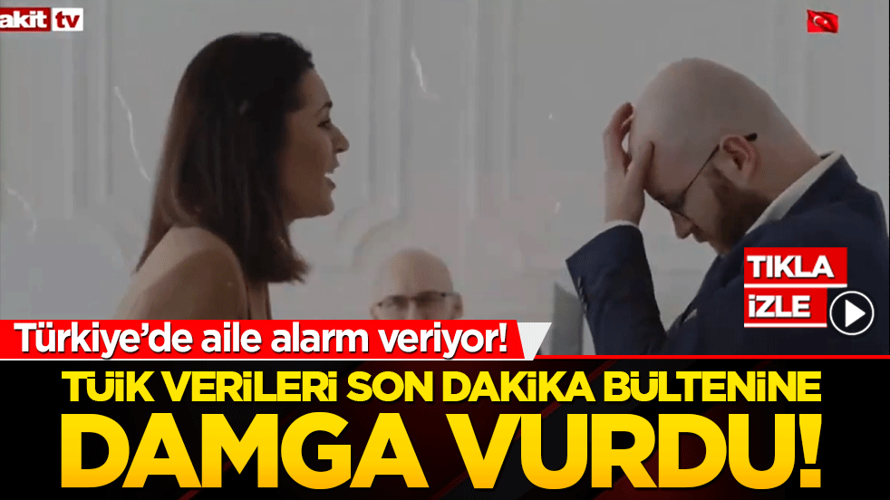 Türkiye’de aile alarm veriyor! TÜİK verileri son dakika bültenine damga vurdu!