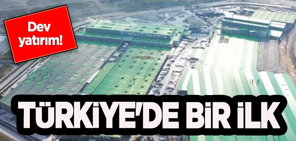 Türkiye'de bir ilk: 100 milyon avroluk dev yatırım! Dünyaya örnek olacak, o ülkeden Türkiye'ye para yağacak!