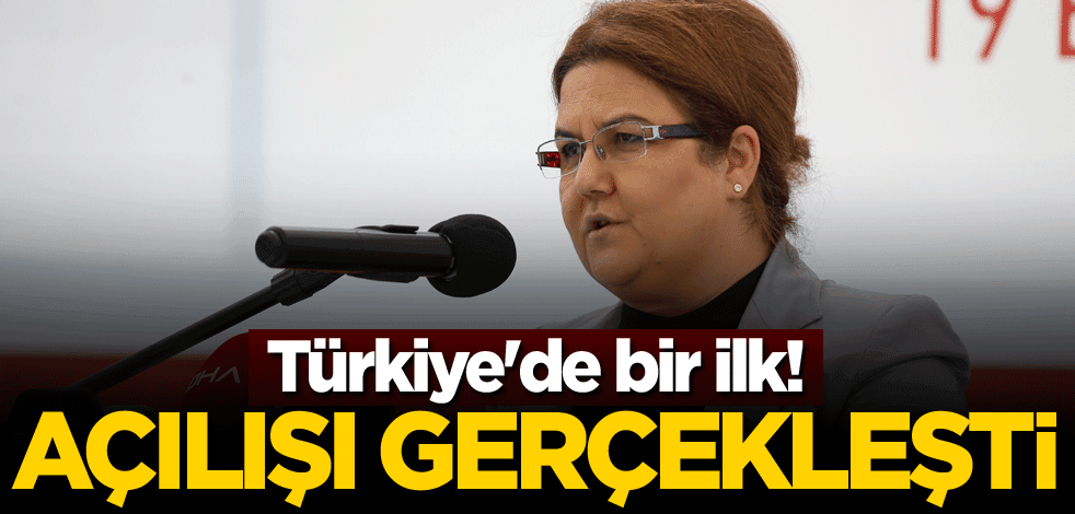 Türkiye'de bir ilk! Açılışı gerçekleşti