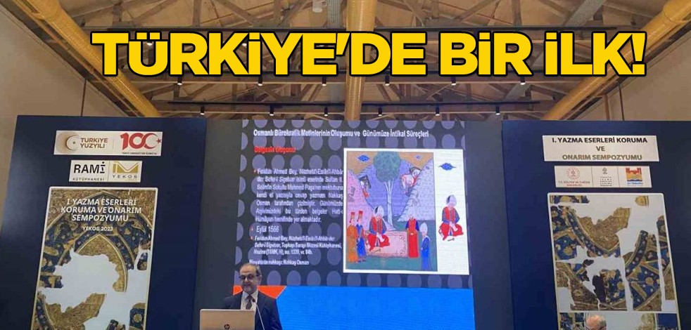 Türkiye'de bir ilk adım! Bu kez geçmişten günümüze Yazma Eser Konservasyonu sergisi açıldı