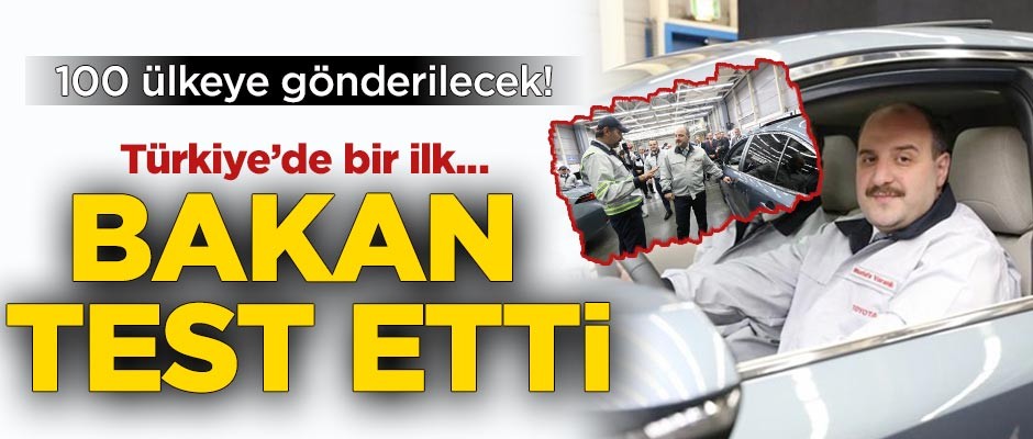 Türkiye'de bir ilk! Bakan test etti