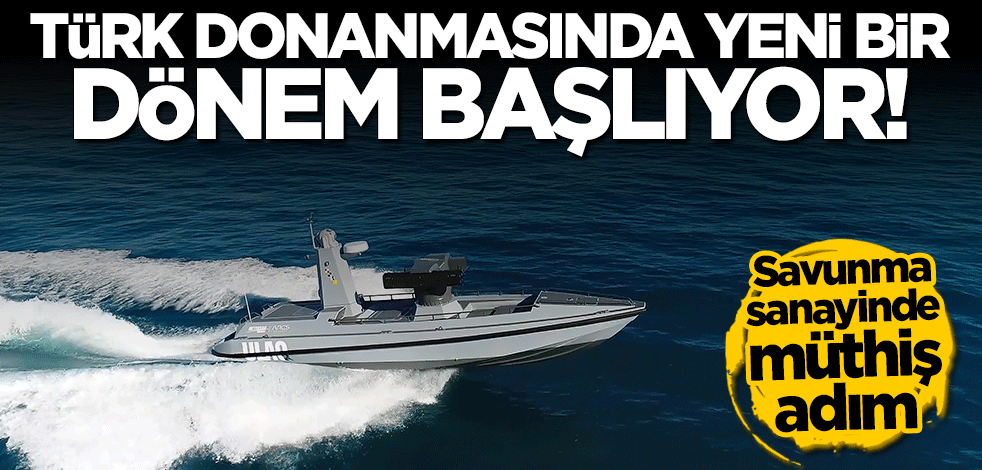 Türkiye'de bir ilk! Donanmada yeni dönem başlıyor