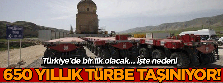 Türkiye’de bir ilk olacak… 650 yıllık türbe taşınıyor! İşte nedeni