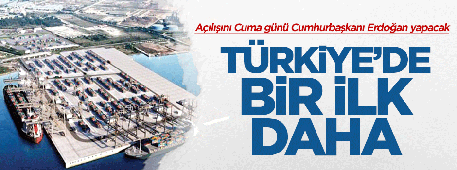 Türkiye'de bir ilk olan 'konteyner terminal' açılıyor