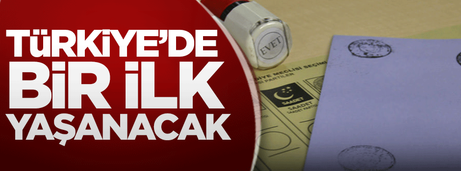 Türkiye'de bir ilk yaşanacak