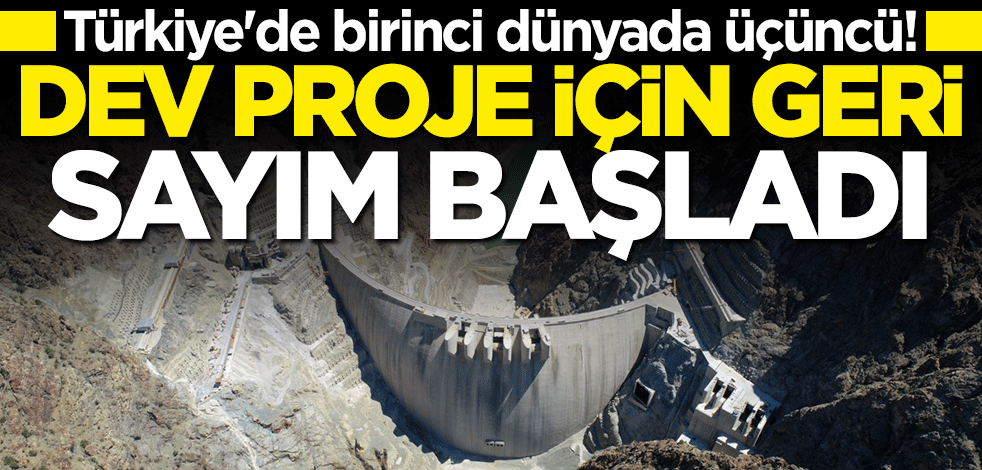 Türkiye'de birinci dünyada üçüncü! Dev proje için geri sayım başladı