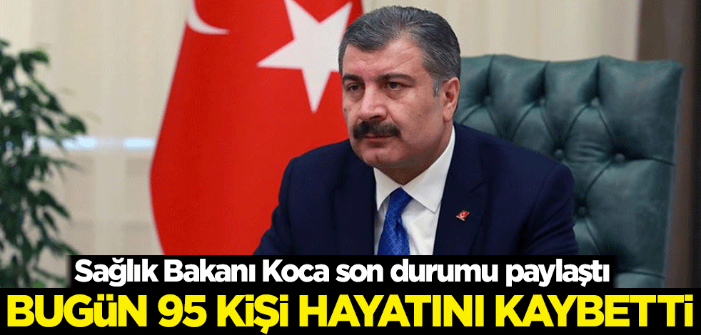 Türkiye'de bugün 95 kişi hayatını kaybetti