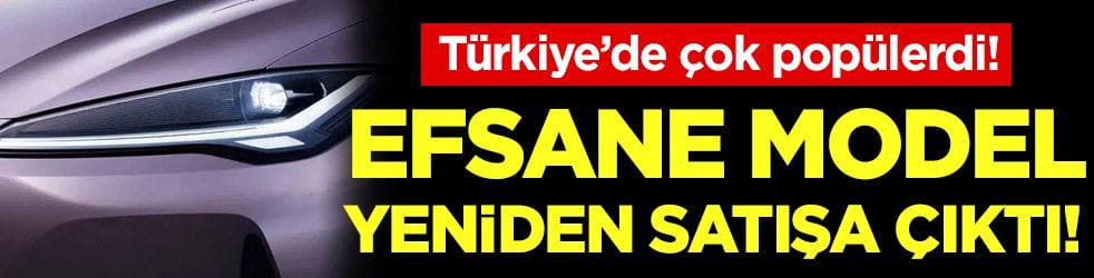 Türkiye'de çok popülerdi: Efsane model yeniden satışa çıktı!